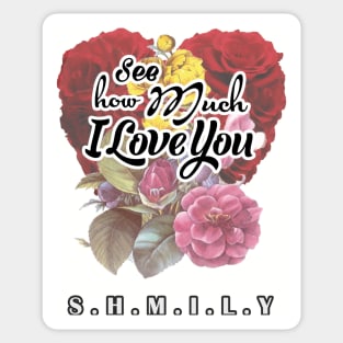 see how much I love you Sticker
